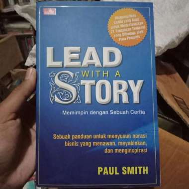 Lead With A Story - Memimpin dengan Sebuah Cerita by Paul Smith