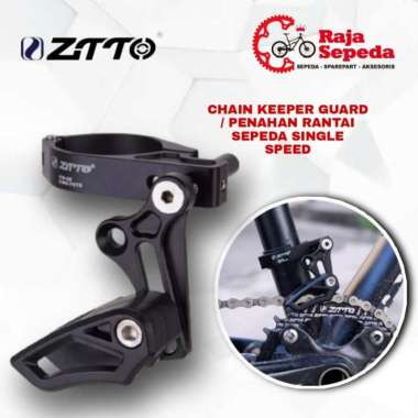 PENAHAN RANTAI SEPEDA SINGLE SPEED ZTTO CHAIN KEEPER GUARD GUIDE