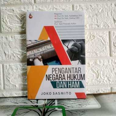 PENGANTAR NEGARA HUKUM DAN HAM Dr. Joko Sasmito M.H. SETARA PRESS AJ-HKM-HKI