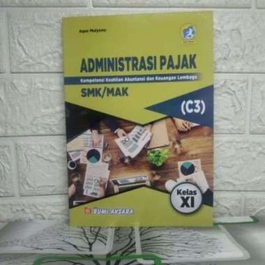 Buku AMS 10 ADMINISTRASI PAJAK ( C3 ) SMK MAK Kelas 11 XI Kurikulum 2013 REVISI BA BUPEL ORIGINAL AN
