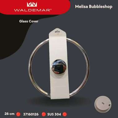 Waldemar Glass Cover 26cm Tutup Kaca Panci wajan Sus 304 By Bima 37160126