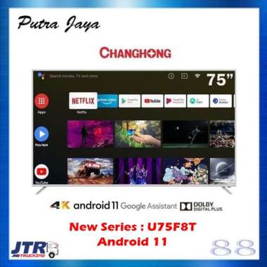 LED TV CHANGHONG 75 INCH ANDROID TV 9.0 SMART TV U75H9
