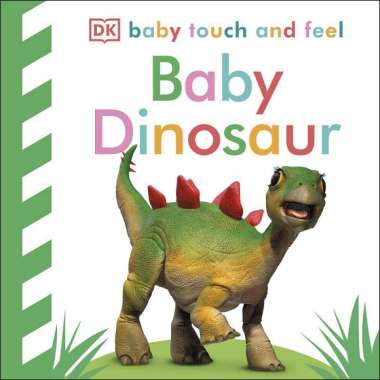 STAR BOOKS CGI-BABY TOUCH AND FEEL: BABY DINOSAUR (BABY TOUCH & FEEL)