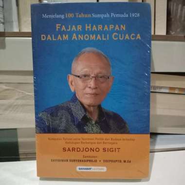 Fajar Harapan dalam Anomali Cuaca - Sardjono Sigit