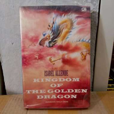 Kerajaan Naga Emas - Kingdom of The Golden Dragon - Isabel Allende