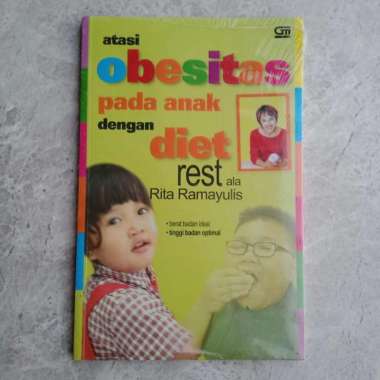 Atasi Obesitas pada Anak dengan Diet Rest ala Rita Ramayulis - Rita Ra