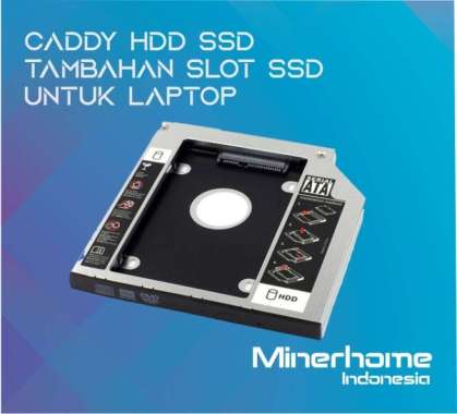 Caddy HDD/SSD Penambah Slot SSD Pada Laptop