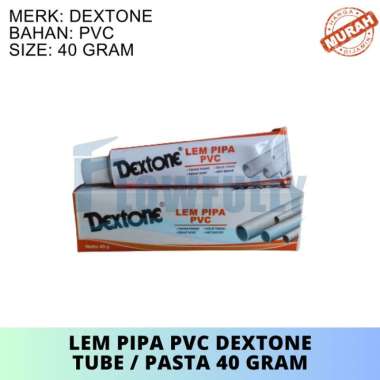 LEM PIPA PVC DEXTONE 40 GRAM TUBE ODOL PASTA UPVC