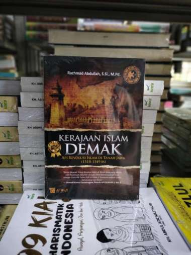 Kerajaan Islam DEMAK : API Revolusi Islam di Tanah Ja