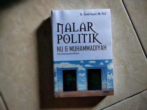 Nalar Politik NU Muhammadiyah - Overcrossing Java Sentris