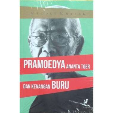 Pramoedya Ananta Toer dan Kenangan Buru - Rudolf Mrazek