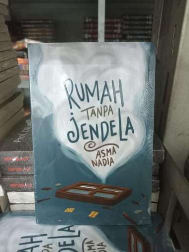 RUMAH TANPA JENDELA - Asma Nadia
