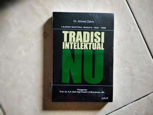 Tradisi Intelektual NU - Lajnah Bahtsul Masail 1926-1999