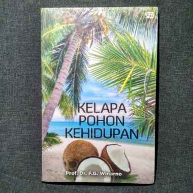 Kelapa Pohon Kehidupan - Prof.Dr. F.G. Winarno