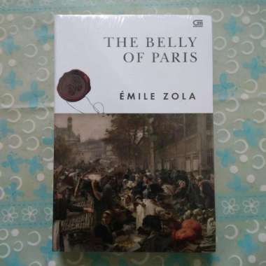 Pasar-Pasar Kota Paris - The Belly of Paris - Emile Zola