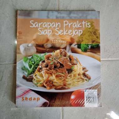 Sarapan Praktis Siap Sekejap : 115 Resep - Tim Sedap