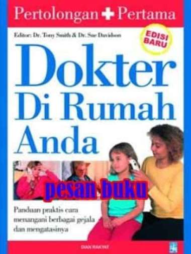 Buku Pertolongan Pertama Dokter Di Rumah Anda