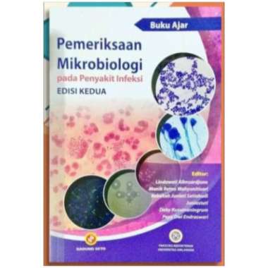Buku Ajar Pemeriksaan Mikrobiologi Pada Penyakit Infeksi Edisi Ke 2