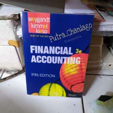 Financial Accounting 3E Ifrs Edition By Wegandth Kieso 3