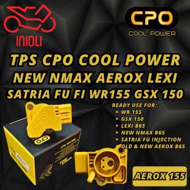 TPS SENSOR CPO NEW NMAX AEROX CONNECTED LEXI SATRIA FU INJECTION WR155 GSX 150 OLD AEROX N-MAX NEW Y
