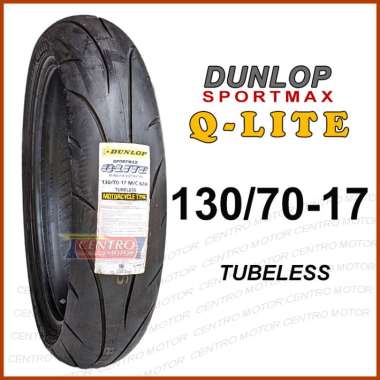 Dunlop Q-LITE 130/70-17 TUBELESS. Ban Belakang VIXION/CB150R/MX-KING.