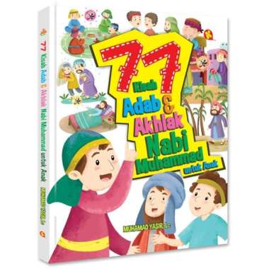 Buku Islam 77 Kisah Adab &amp; Akhlak Nabi Muhammad Untuk Anak Al-Kautsar Multicolor