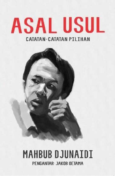 Asal Usul - Catatan Catatan Pilihan Mahbub Djunaidi