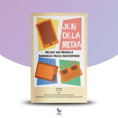 Jendela Media: Melihat dan Mengkaji Komunikasi Massa Kontemporer