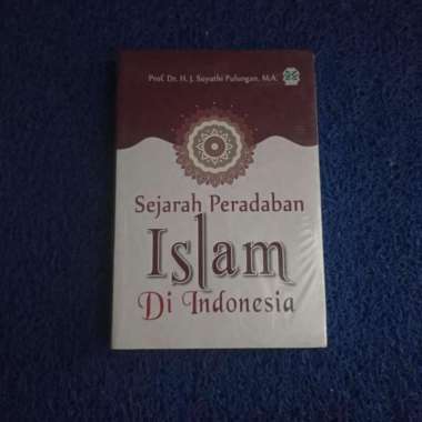 Sejarah Peradaban Islam di Indonesia - Suyuthi Pulungan