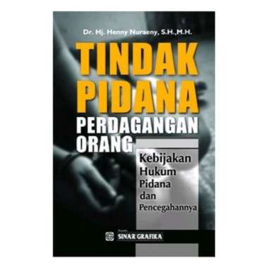 Tindak Pidana Perdagangan Orang - Kebijakan Hukum Pidana & Pencegahan