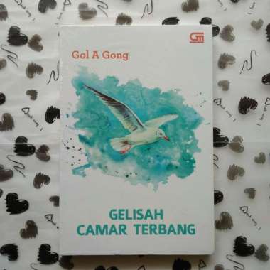Gelisah Camar Terbang - Gol A Gong