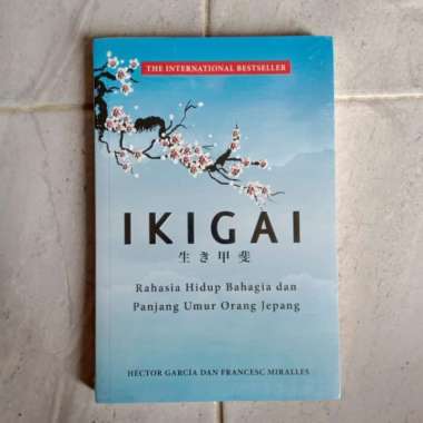 IKIGAI - RAHASIA HIDUP BAHAGIA DAN PANJANG UMUR ORANG JEPANG - Hector