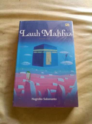 Lauh Mahfuz : Perjalanan Menembus Langit Ketujuh - Nugroho Suksmanto