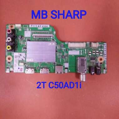 MB - MOTHERBOARD - MAINBOARD - MESIN TV SHARP 2T C50AD1I C50AD1 C50ADI