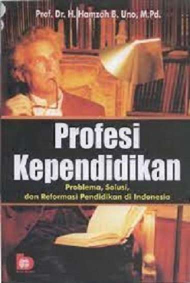 Profesi Kependidikan - Problema Solusi & Reformasi Pendidikan