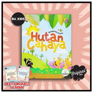 Buku Dongeng Anak Bergambar - Dongeng Islami Hutan Cahaya