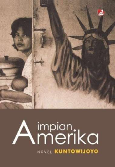 Impian Amerika - Kuntowijoyo