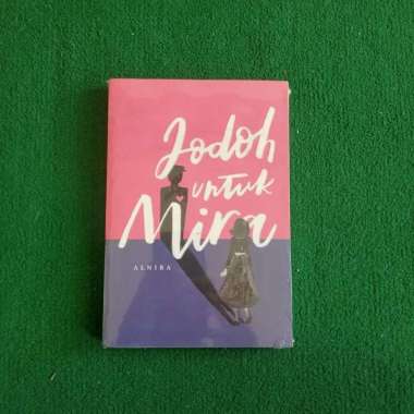 Jodoh untuk Mira by Alnira