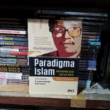 Paradigma Islam Interetasi Untuk Aksi - Kuntowijoyo