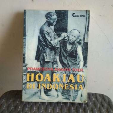 Hoakiau di Indonesia - Pramoedya Ananta Toer