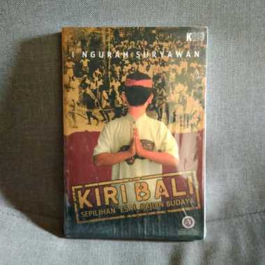 Kiri Bali - Sepilihan Esai Kajian Budaya - I Ngurah Suryawan