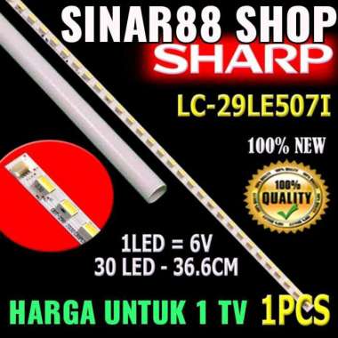 BACKLIGHT SHARP 29 INC HARGA SATU SET SATU BATANG 1 TV PAKAI SATU BATANG LED COCOK UNTK TV TIPE : - 