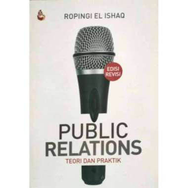 PUBLIC RELATIONS TEORI DAN PRAKTIK Ropingi El Ishaq INTRANS PUBLISHING AJ-KNK