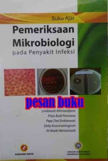 Buku Ajar Pemeriksaan Mikrobiologi Pada Penyakit Infeksi Lindawati