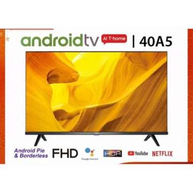 40A5 LED TV SMART -40 INCH ANDROID 9.0 FULL HD BLUETOOTH NEW 2020 Multivariasi Multicolor