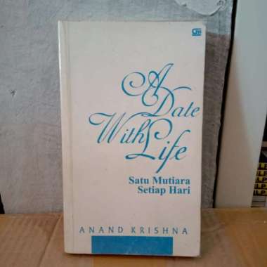 A Date with Life - Satu Mutiara Setiap Hari - Anand Krishna