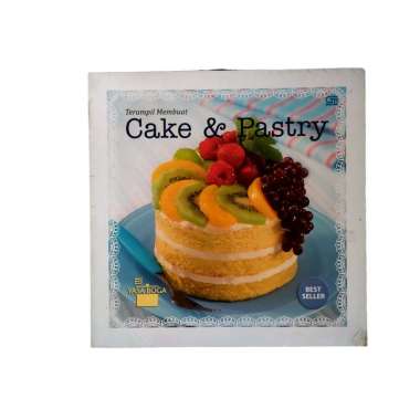 BUKU TERAMPIL MEMBUAT CAKE DAN PASTRY KARYA YASA BOGA BUKU MASAKAN BUKU BAKING BUKU ORIGINAL BUKU AS
