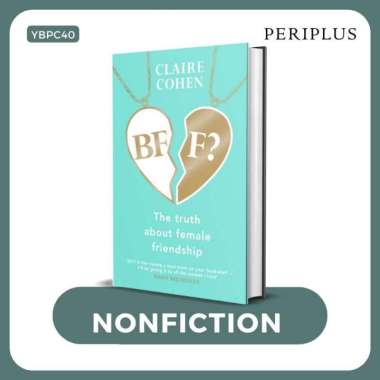 BFF?: The Truth About Female Friendship - 9781787635630