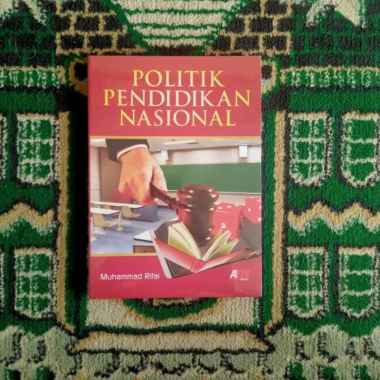 Politik Pendidikan Nasional - Muhammad Rifai