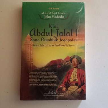 KIAI ABDUL JALAL I: SANG PENAKLUK JOGOPATEN - E.R Asura